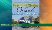 Deals in Books  Universal Studios Orlando: A Real Mom s Guide to Saving Money (BSM Book 3)