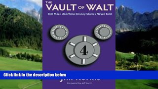 Best Buy Deals  The Vault of Walt: Volume 4: Still More Unofficial Disney Stories Never Told