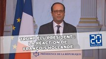 Trump élu président : La réaction de François Hollande