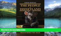 Best Buy Deals  The People V. Disneyland: How Lawsuits   Lawyers Transformed the Magic  Full