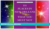 Ebook deals  111 Places in New Orleans That You Must Not Miss  Full Ebook