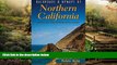 Must Have  Backroads   Byways of Northern California: Drives, Day Trips and Weekend Excursions