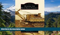 Must Have  Building the Blue Ridge Parkway (NC) (Images of America)  Most Wanted