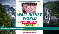 Big Deals  Fodor s Walt Disney WorldÂ® with Kids 2007 (Special-Interest Titles)  Best Buy Ever