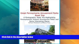 Big Sales  Great Pennsylvania Amusement Parks Road Trip: A Photographic Road Trip Highlighting