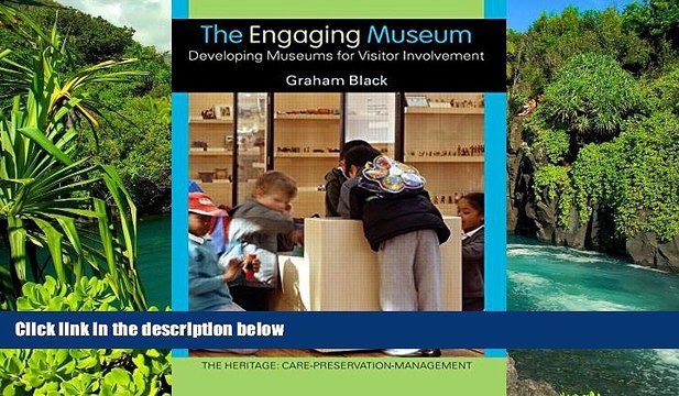 Ebook deals The Engaging Museum: Developing Museums for Visitor Involvement (The Heritage: