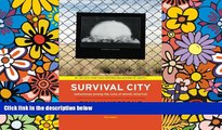 Ebook deals  Survival City: Adventures Among the Ruins of Atomic America  Full Ebook