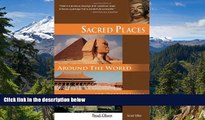 Must Have  Sacred Places Around the World: 108 Destinations (Sacred Places: 108 Destinations