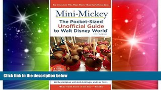 Must Have  Mini Mickey: The Pocket-Sized Unofficial Guide to Walt Disney World  Full Ebook