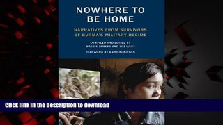 Buy book  Nowhere to Be Home: Narratives From Survivors of Burma s Military Regime (Voice of