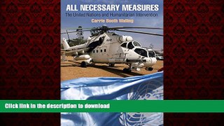 Best book  All Necessary Measures: The United Nations and Humanitarian Intervention (Pennsylvania