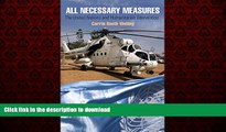 Best book  All Necessary Measures: The United Nations and Humanitarian Intervention (Pennsylvania