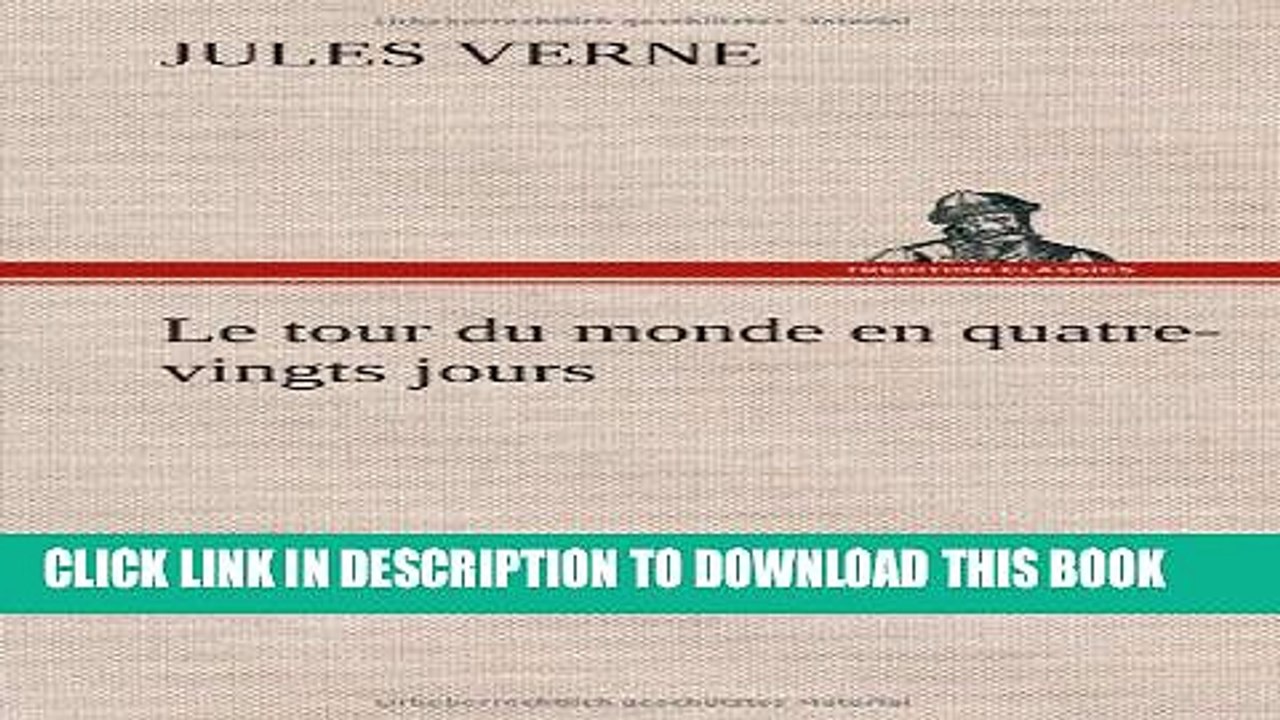 [PDF] FREE Le Tour Du Monde En Quatre-Vingts Jours (French Edition) [Read] Full Ebook