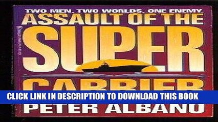 [PDF] FREE Assault Of The Super Carrier [Download] Full Ebook