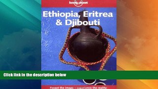 Big Deals  Lonely Planet Ethiopia Eritrea and Djibouti (Lonely Planet Travel Survival Kit)  Full