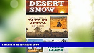 Big Deals  Desert Snow - One Girl s Take on Africa by Bike  Best Seller Books Best Seller