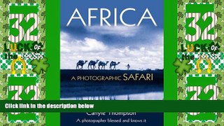 Big Deals  AFRICA: A PHOTOGRAPHIC SAFARI  Full Read Most Wanted