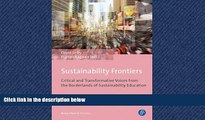 Free [PDF] Downlaod  Sustainability Frontiers: Critical and Transformative Voices from the