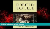 liberty books  Forced to Flee: Human Rights and Human Wrongs in Refugee Homelands (Program in
