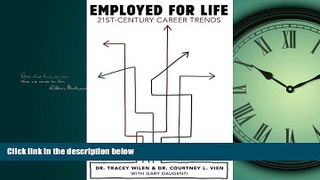 READ book  Employed for Life: 21st-Century Career Trends  FREE BOOOK ONLINE