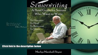 READ book  Seniorwriting: A Brief Guide for Seniors Who Want to Write  FREE BOOOK ONLINE