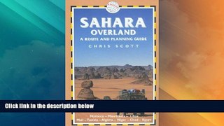 Big Deals  Sahara Overland: A Route and Planning Guide  Full Read Best Seller