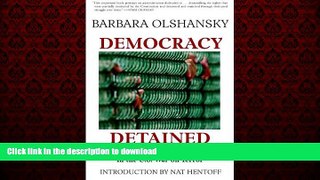 Best books  Democracy Detained: Secret Unconstitutional Practices in the U.S. War on Terror online