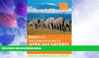 Big Deals  Fodor s The Complete Guide to African Safaris: with South Africa, Kenya, Tanzania,