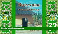 Big Deals  Botswana   Its National Heritage  Best Seller Books Most Wanted