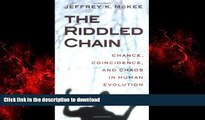 liberty book  The Riddled Chain: Chance, Coincidence and Chaos in Human Evolution