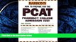 FREE DOWNLOAD  How to Prepare for the PCAT: Pharmacy College Admission Test (Barron s PCAT) READ