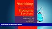 READ book  Prioritizing Academic Programs and Services: Reallocating Resources to Achieve