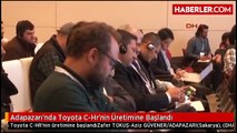 Adapazarı'nda Toyota C-Hr'nin Üretimine Başlandı