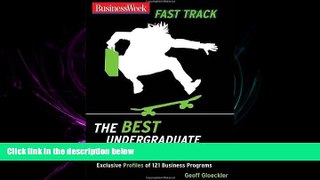 READ book  BusinessWeek Fast Track: Best Undergraduate B-Schools (Businessweek Fast Track