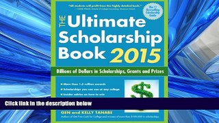 EBOOK ONLINE  The Ultimate Scholarship Book 2015: Billions of Dollars in Scholarships, Grants and