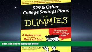 FREE DOWNLOAD  529 and Other College Savings Plans For Dummies READ ONLINE
