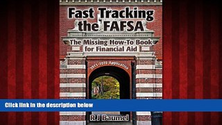 READ book  Fast Tracking the FAFSA  The Missing How-To Book for Financial Aid: The 2013-14 Award