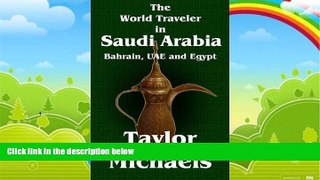 Books to Read  The World Traveler in Saudi Arabia, Bahrain, UAE and Egypt (The World Traveler