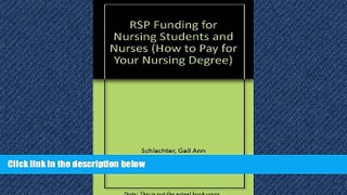 FREE DOWNLOAD  RSP Funding for Nursing Students and Nurses (How to Pay for Your Nursing Degree)