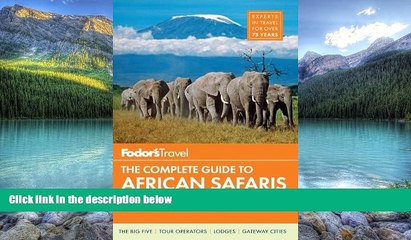 Books to Read  Fodor s The Complete Guide to African Safaris: with South Africa, Kenya, Tanzania,