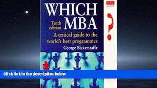 Free [PDF] Downlaod  Which MBA?: A Critical Guide to the World s Best Programs Tenth Edition