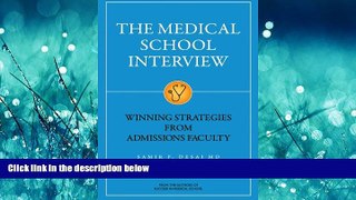 READ book  The Medical School Interview: Winning Strategies from Admissions Faculty  FREE BOOOK