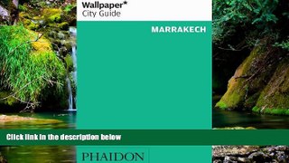 Full [PDF]  Wallpaper* City Guide Marrakech (Wallpaper City Guides)  Premium PDF Full Ebook