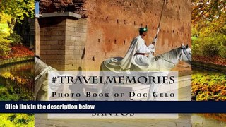READ FULL  #travelmemories: Photo Book of Doc Gelo  Premium PDF Full Ebook