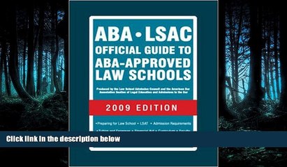 READ book  ABA-LSAC Official Guide to ABA-Approved Law Schools 2009 (Aba Lsac Official Guide to