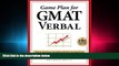 FREE PDF  Game Plan for GMAT Verbal: Your Proven Guidebook for Mastering GMAT Verbal in 20 Short