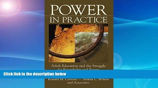 FREE DOWNLOAD  Power in Practice: Adult Education and the Struggle for Knowledge and Power in