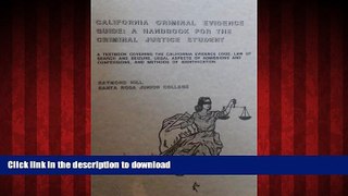 Buy books  CALIFORNIA CRIMINAL EVIDENCE GUIDE: A HANDBOOK FOR THE CRIMINAL JUSTICE STUDENT online