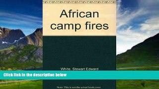 Books to Read  African camp fires  Best Seller Books Best Seller