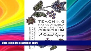 READ book  Teaching Native America Across the Curriculum: A Critical Inquiry (Counterpoints)